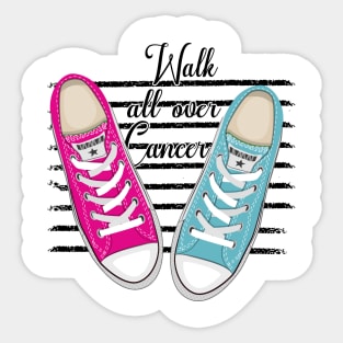 'Walk All Over Cancer' Cancer Awareness Shirt Sticker